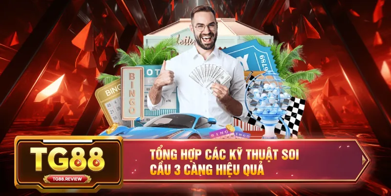 Tổng Hợp Các Kỹ Thuật Soi Cầu 3 Càng Hiệu Quả